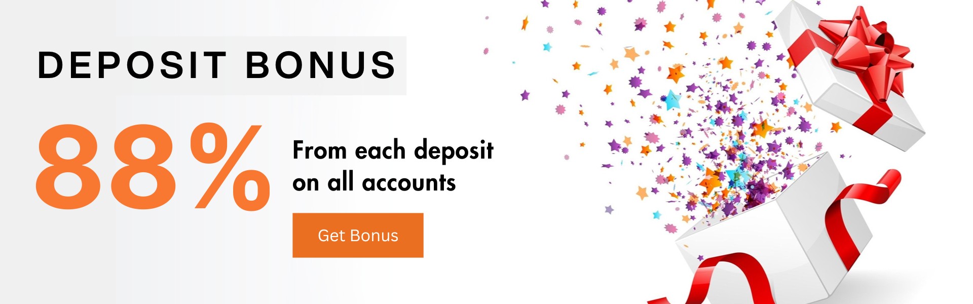 88% Bonus Deposit on each Deposits